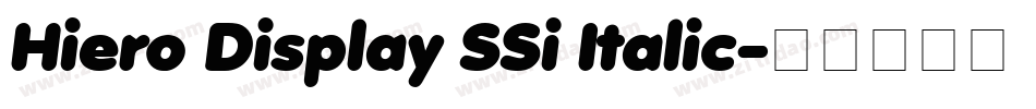 Hiero Display SSi Italic字体转换